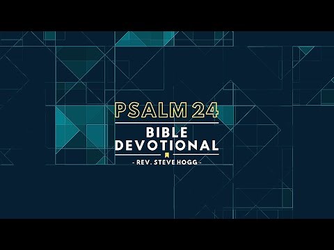 Psalm 24 Explained