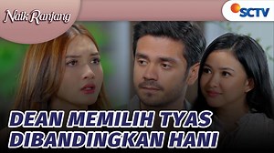 2M views · 38K reactions | Dean telah memutuskan unutuk memilih Tyas, Hani pun tatk terima kemudian marah. Saksikan sinetron SCTV Naik Ranjang setiap hari pukul 20.00 WIB bersama Eza Gionino, Adinda Azani, Bryan McKenzie, Erdin Werdrayana, Yuriska Patricia, Adipura, Vonny Cornelia, Nunu Datau. #NaikRanjang | SCTV | Facebook