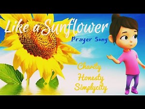 Like A Sunflower | Like A Sunflower Kids Prayer Song | Kids Song With Lyrics | #kidsandkids