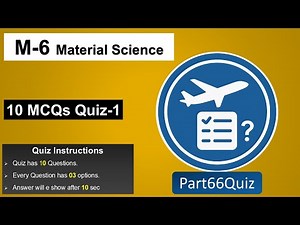 Module 6 Material Science | 10 Important MCQs Quiz for EASA Part-66 B1.1
