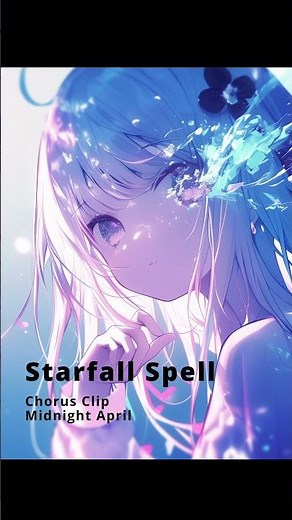 【Chorus Only】Starfall Spell – Midnight April | Anime-Style Electro