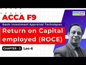 ACCA F9/FM - Chapter 2 | Return on Capital employed (ROCE) | ARR