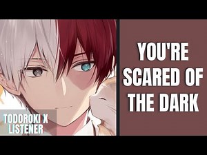 You're scared of the dark | Todoroki x Listener | MHA ASMR