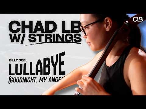 Lullabye (Goodnight, My Angel) - Chad LB w/ Strings