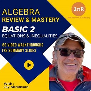 Algebra Review & Mastery - Basic 2: Equations & Inequalities | 9th-12th Grade