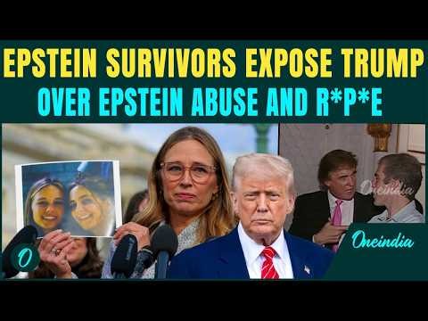 ‘Trump R*P*D 13-Year-Old Minors’: Epstein Victims CONFRONT Trump, Reveal HORRIFYING Details | VIDEO