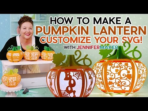 How To Make A 3D Pumpkin Lantern | Customize Your SVG!