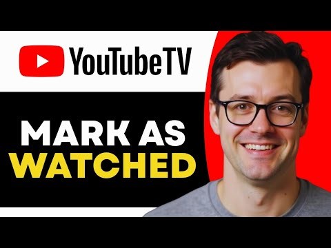 How to Use YouTube TV's Mark as Watched Feature (Full Guide)
