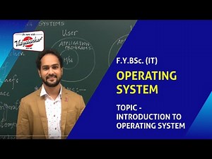 B.Sc.(IT) Sem I - Operating System Lecture @ Vidyalankar