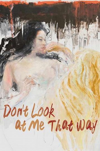 Don't Look at Me That Way - Movie