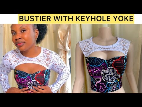 How to Cut and Sew Bustier with Keyhole Yoke and Back opening