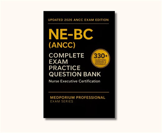 Complete NE-BC (ANCC) Exam Question Bank: Nurse Executive Certification 330  Practice Questions With Answers & Rationales - Etsy