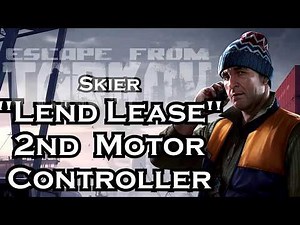 Mission Guide "Lend Lease Part 1" 2nd Motorcontroller (EASY to find, FAST video) Escape From Tarkov