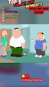 Top 5 Funniest Chris And Peter Family Guy Moments