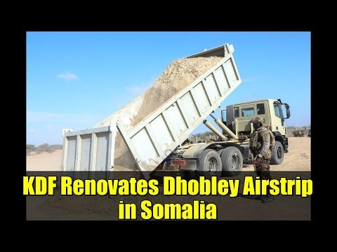 KDF Renovates Dhobley Airstrip in Somalia | Enhancing Security & Operations