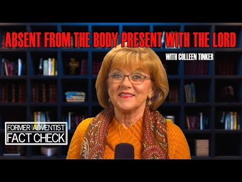 Absent From the Body, Present With the Lord—Adventist Belief in No Soul (Q1-3)