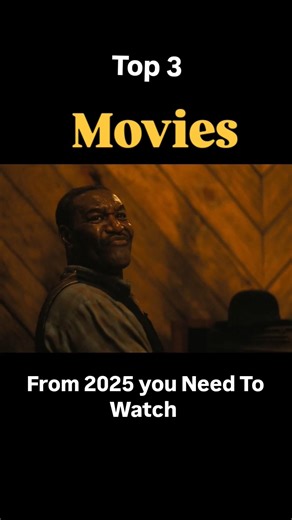 2025's Top 3 Movies: Masterpiece or Overrated?