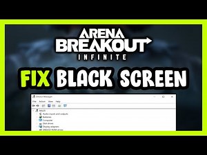 How to FIX Arena Breakout: Infinite Black Screen!