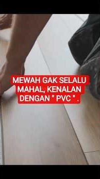 Mewah gak selalu MAHAL, kenalan dengan Bahan " PVC " .