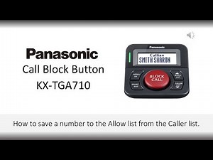 Panasonic - Call Block Machine - KX-TGA710, KX-TGA760, KX-TG3101 - How to save to the Allow List.
