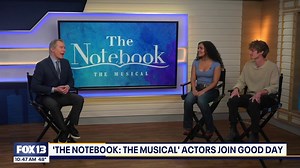 'The Notebook: The Musical' actors join Good Day Seattle