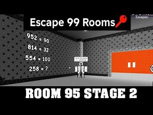 ROOM 95 STAGE 2 ESCAPE 99 ROOMS Roblox Walkthrought [Full Guide] 🗝️