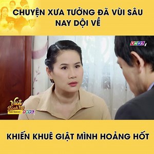 2M views · 10K reactions | Chuyện xưa tưởng đã vùi sâu nay dội về...