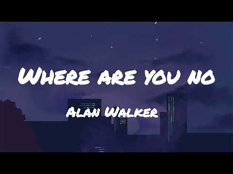Alan Walker - Where are you now (classic music) (Lyrics)