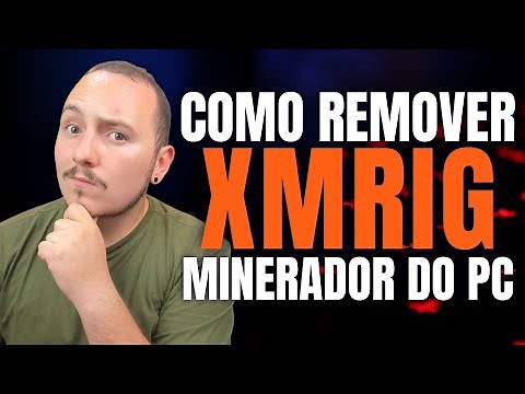 COMO REMOVER O XMRIG MINER DO SEU COMPUTADOR!