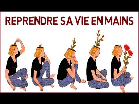 Cinq étapes pour reprendre sa vie en main
