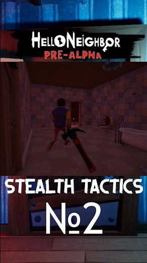 Hello Neighbor Pre-Alpha |Stealth Tactics| №2 #helloneighbor #prealpha #hn #stealth #gameplay
