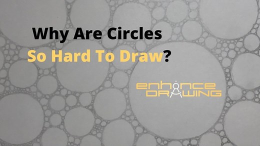 5 Reasons Why Circles Are So Hard To Draw (& How To Solve It) | Enhance Drawing