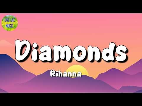 🎵 Rihanna - Diamonds (Lyrics)