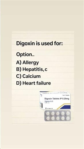 Digoxin Uses | Digoxin Tablet 0.25 mg | Heart Failure Treatment MCQ | #creatinine #doxepin #pharmacy