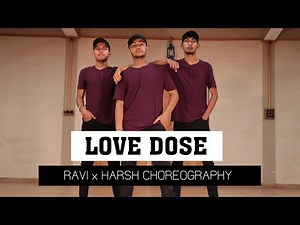 LOVE DOSE | Yo Yo Honey Singh | Ravi Sharma X Nikhil X Tushar Dance Choreography