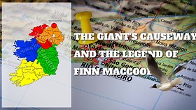The Giant’s Causeway and the Legend of Finn MacCool