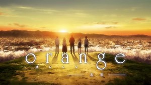Orange - Mirai - Movie PV | Anime