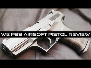 I Want One, Q (WE Walther P99 Airsoft GBB Handgun Replica Review)