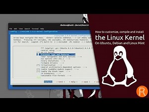 How to customize, compile and install the Linux Kernel On Ubuntu, Debian and Linux Mint [V3.2019]