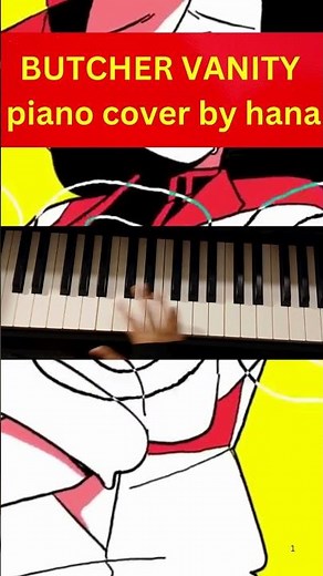 BUTCHER VANITY Piano Cover #vocaloidcover #trending #fypシ゚viral #pianocover #animepianocover #edit