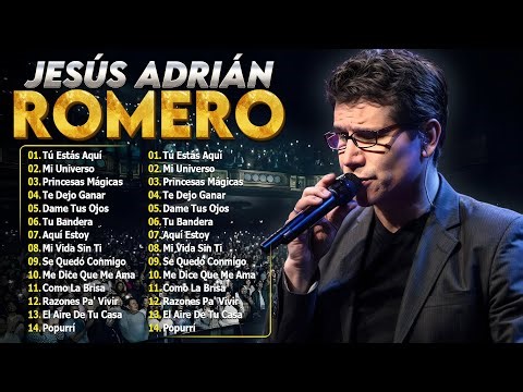 Jesús Adrian Romero Sus Mejores Exitos - Lo Mejor De Jesus Adrian Romero Musica Cristiana 2026