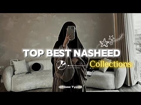 Top Islamic Nasheed Collection 🪻🎶 | Peaceful & Relaxing Nasheeds Ever ✨ Must Listen 🎧