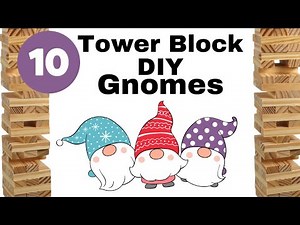 10 Adorable DIY Gnomes - Crafts with Dollar Tree Tumbling Tower Blocks