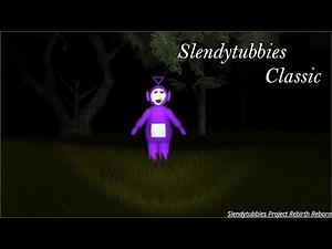 Slendytubbies Project Rebirth Reborn V2.0: Slendytubbies Classic [No Commentary]