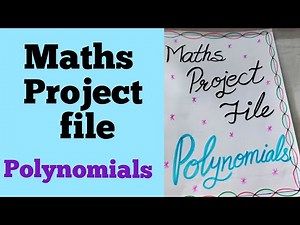 maths project file/polynomials project file/maths project file/project file class 12 th/maths file