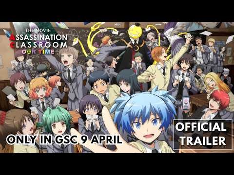 Assassination Classroom the Movie: Our Time | Official Trailer | Coming to GSC on 9 April 2026