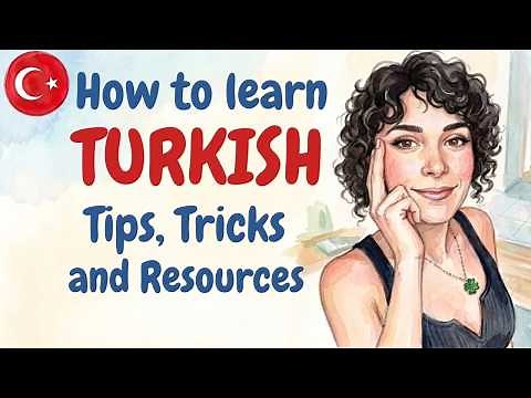 How to Learn Turkish Fast in 2025: Tips, Tricks, and Resources