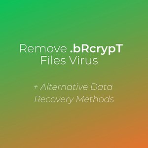 Remove .bRcrypT Files Virus