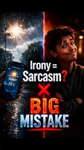 Irony vs Sarcasm — same vibe, totally different meaning 😏🔥