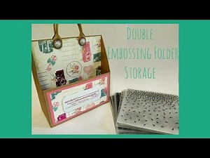 Double Embossing Folder Storage Caddy Tutorial